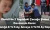 Denizli’de 2 Yaşındaki Çocuğa Şiddet Davasında Karar: Sanığa 8 Yıl 5 Ay, Anneye 3 Yıl 10 Ay Hapis
