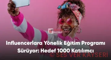 Influencerlara Yönelik Eğitim Programı Sürüyor: Hedef 1000 Katılımcı