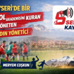 Kayseri’de Bir İlk: Futbol Akademisini Kuran ve Yöneten İlk Kadın Yönetici